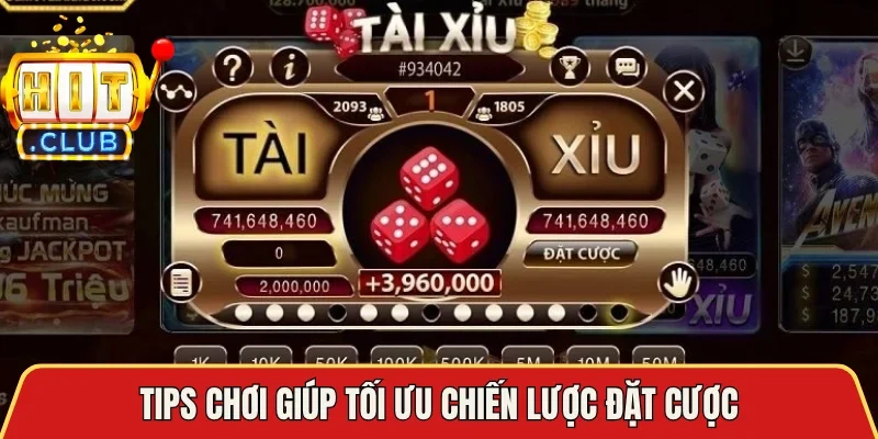 Tips chơi giúp tối ưu chiến lược đặt cược