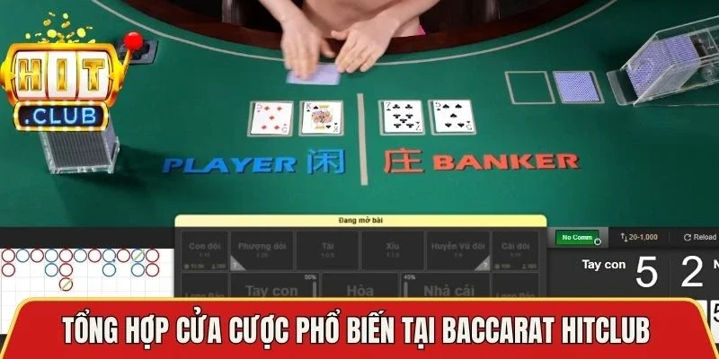 Tổng hợp cửa cược phổ biến tại Baccarat Hitclub